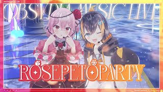 【#RosePetoPARTY】Sing and Dance With Us!!!🌹🐧【OBSYDIA 3D Live/ライブ】