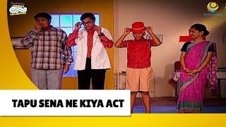 Tapu sena ne kiya Act ! | Haste Raho Hasate Raho| Taarak Mehta ka Ooltah Chashmah