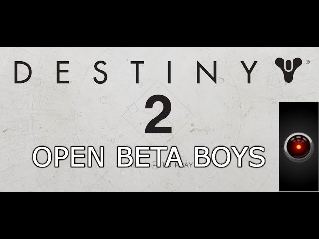 Destiny 2 Open Beta