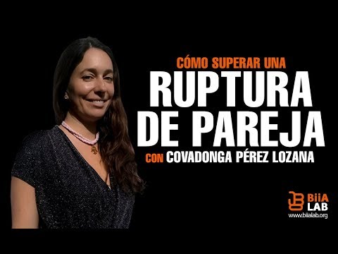 Cómo Superar Una Ruptura De Pareja -  Covadonga Pérez Lozana