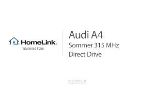 2017 Audi A4 HomeLink Training for 315 MHz Sommer and Direct Drive Garage Doors video poster