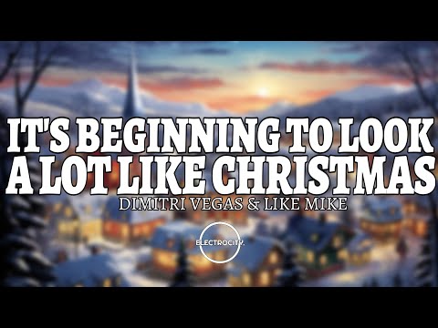 Dimitri Vegas & Like Mike - It's Beginning To Look A Lot Like Christmas