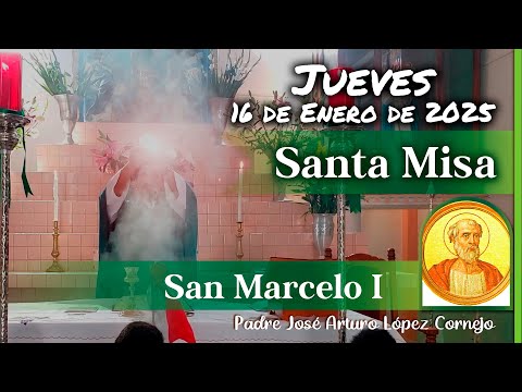 ✅ MISA DE HOY jueves 16 de Enero 2025 - Padre Arturo Cornejo