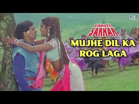 Mujhe Dil Ka Rog Laga - Full Audio | Chhote Sarkar | Govinda, Shilpa Shetty |90's Evergreen Romantic