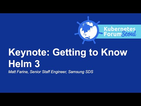 Keynote: Getting to Know Helm 3
