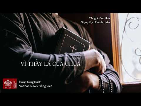 #230 Bước Từng Bước | Truyện ngắn: Vì thầy là của Chúa