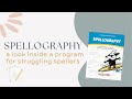 Spellography Program Overview and Focus