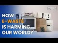 E-Waste Management and Impact