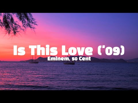 Eminem - is this love ('09) (Lyrics) ft. 50 Cent