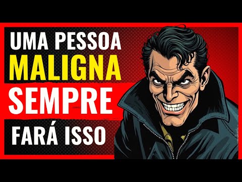 Sinais de uma Pessoa TERRIVELMENTE MALIGNA