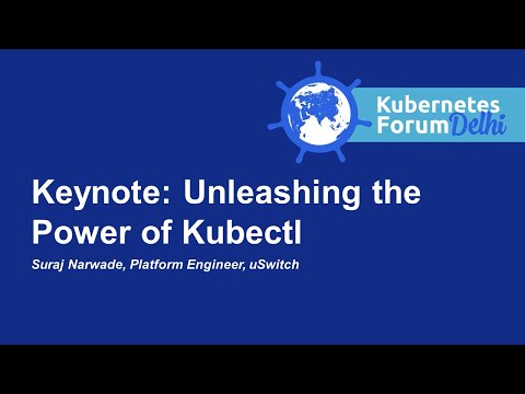 Keynote: Unleashing the Power of Kubectl