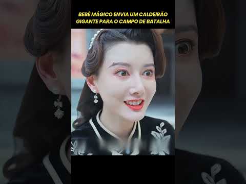 Bebê mágico envia um caldeirão gigante para o campo de batalha #dorama #kdrama #filmes #series