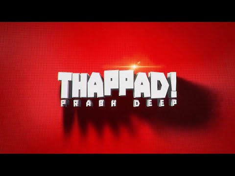 Prabh Deep - THAPPAD! (Lyric Video)