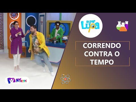 CORRENDO CONTRA O TEMPO! - SUPER LUPA