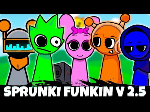 SPRUNKI FUNKIN' 2.5 UPDATE! VS Friday Night Funkin | Small May Update! (FNF MOD)