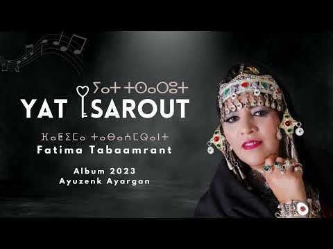 Fatima Tabaamrant  : YAT TSAROUT (Album Ayuzenk Ayargan 2023)