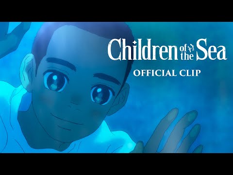 Children of the Sea [Official Clip #1 - GKIDS] - Out now on Blu-ray, DVD & Digital!