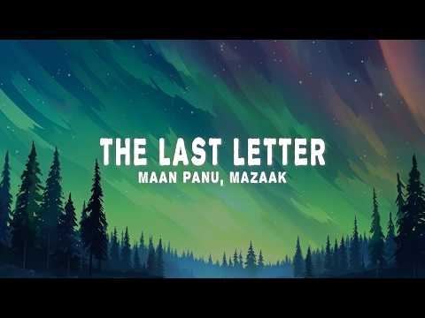Maan Panu & Mazaak - The Last Letter (Lyrics)