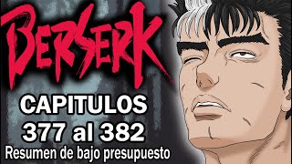 Resumiendo Berserk / Capítulos 377 - 382