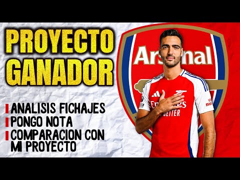 Pongo nota a los fichajes del ARSENAL y lo comparo con mi proyecto