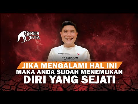 JIKA MENGALAMI HAL INI MAKA ANDA SUDAH MENEMUKAN DIRI YANG SEJATI