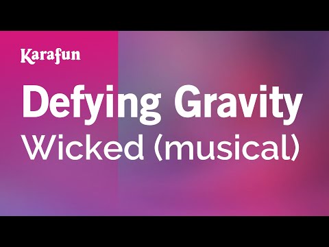 Defying Gravity - Wicked (musical) | Karaoke Version | KaraFun