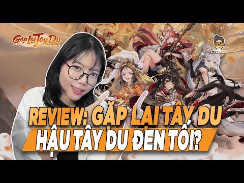 Review: Gặp Lại Tây Du - Hậu tây du đen tối? | Mọt Game