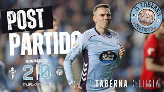 RC CELTA 2-0 RCD MALLORCA | POST PARTIDO E ACTUALIDADE| DIRECTO | #ATabernaCeltista