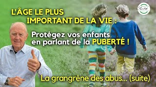 L'âge le plus importantde la vie : Protégez vos enfants en parlant de la puberté !