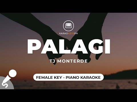 Palagi – TJ Monterde (Female Key – Piano Karaoke)