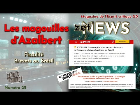 Les magouilles de Xavier Azalbert [Zet'NEWS]