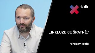 Státní maturity a jednotné přijímačky chceme zrušit, Cermat je nechtěné dítě. | Miroslav Krejčí