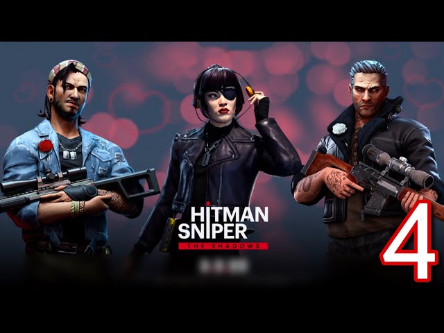 Hitman Sniper: The Shadows - Gameplay Walkthrough - Part 4 (iOS, Android)