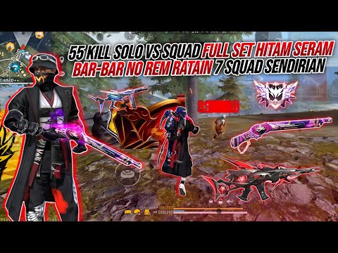 55 KILL SOLO VS SQUAD FULL HITAM MERAH SERAM !!! BAR-BAR NO REM RATAIN 7 SQUAD SENDIRIAN 🔥🔥🔥