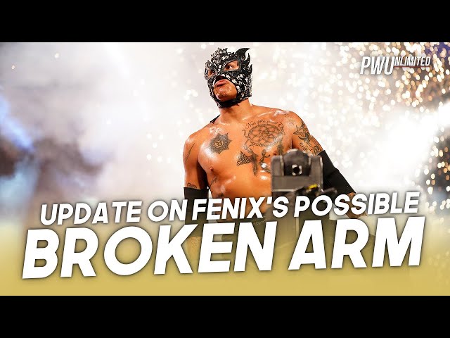 Update On Rey Fenix Possibly Breaking His Arm On Dynamite