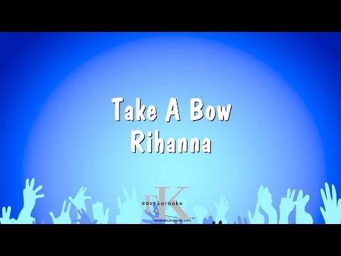 Take A Bow – Rihanna (Karaoke Version)