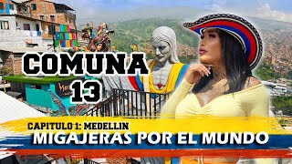 Explorando la Comuna 13 | MIGAJERAS X EL MUNDO 🇨🇴 Ep. 1