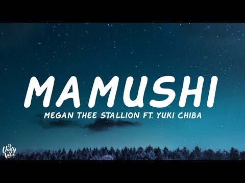 Megan Thee Stallion - Mamushi (Lyrics) feat. Yuki Chiba