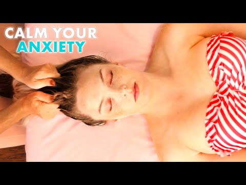 Calm Your Anxiety, Massage Therapy Session for Relaxation & Stress Relief, Scalp & Neck Massage