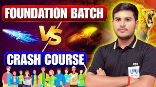 Foundation Batch Vs Crash Course #Vidya