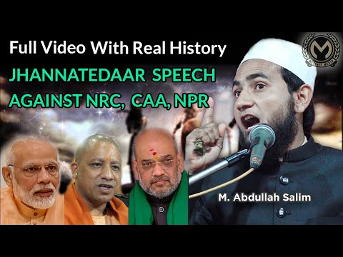 Full Video With Real history by Abdullah salim chaturvedi | JHANNATEDAAR Speech against NRC CAA NPR