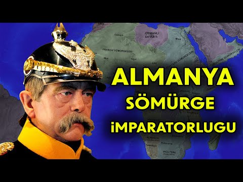 Almanya'nın Sömürgecilik Serüveni : Ele Geçirdiği Ülkeler (1884-1919)