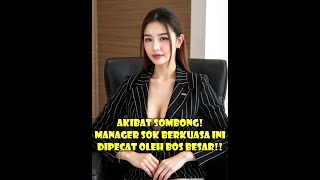 Akibat Sombong! Manager Sok Berkuasa Ini Dipecat Oleh Bos Besar!!