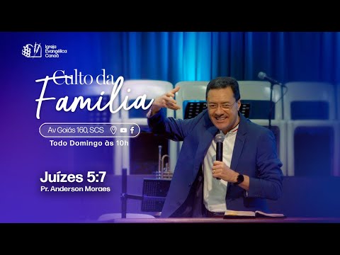 PR ANDERSON MORAES - JUÍZES 5:7 - CULTO DA FAMÍLIA  - 22/06/2025