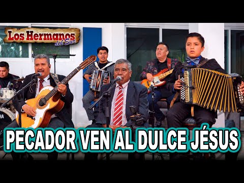 02 PECADOR VEN AL DULCE JESUS