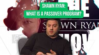 Shawn Ryan learns What a Passover Program is!