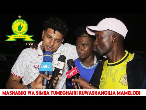 SHABIKI WA SIMBA ABADILISHA MAWAZO BAADA YA KUFUNGWA NA AL AHLY SITO WAISHANGILIA MAMELODI TENA