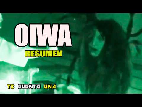 Oiwa | Cuando Tu Mente TRAE A LA VIDA A LA ENTIDAD | RESUMEN