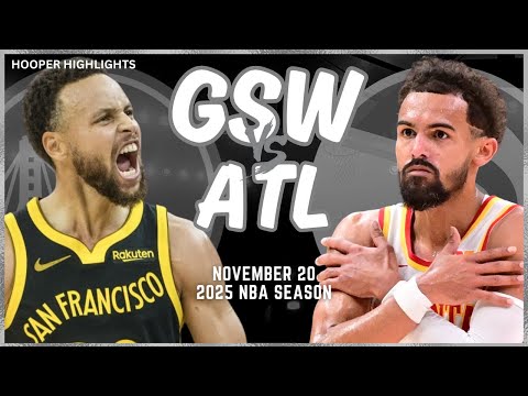 Golden State Warriors vs Atlanta Hawks Full Game Highlights | Nov 20 | 2025 NBA Season