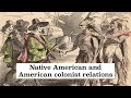 Exploring Native American and Colonial Interactions
